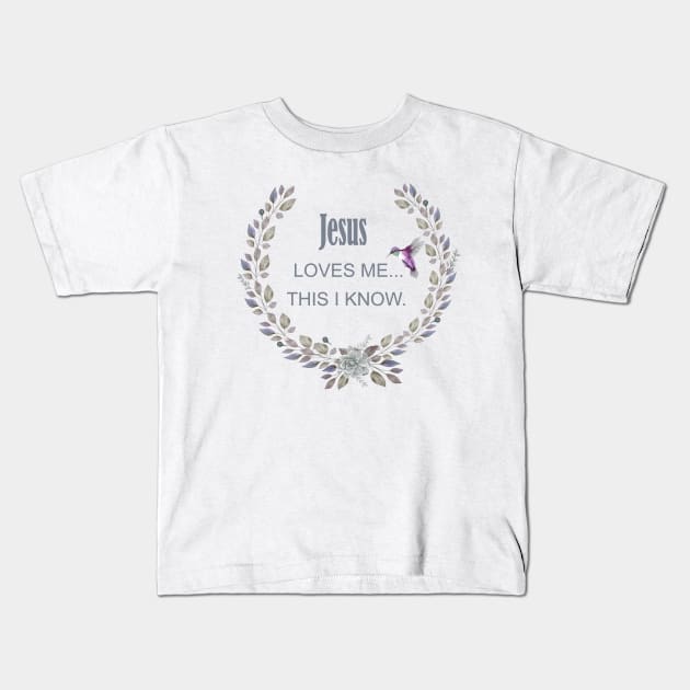 Jesus loves me this I know Kids T-Shirt by LatiendadeAryam